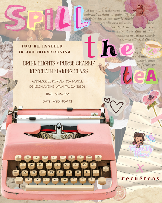 Made By Mars x Recuerdos: Spill The Tea Tickets Friendsgiving Edition 🎀☕️🦃
